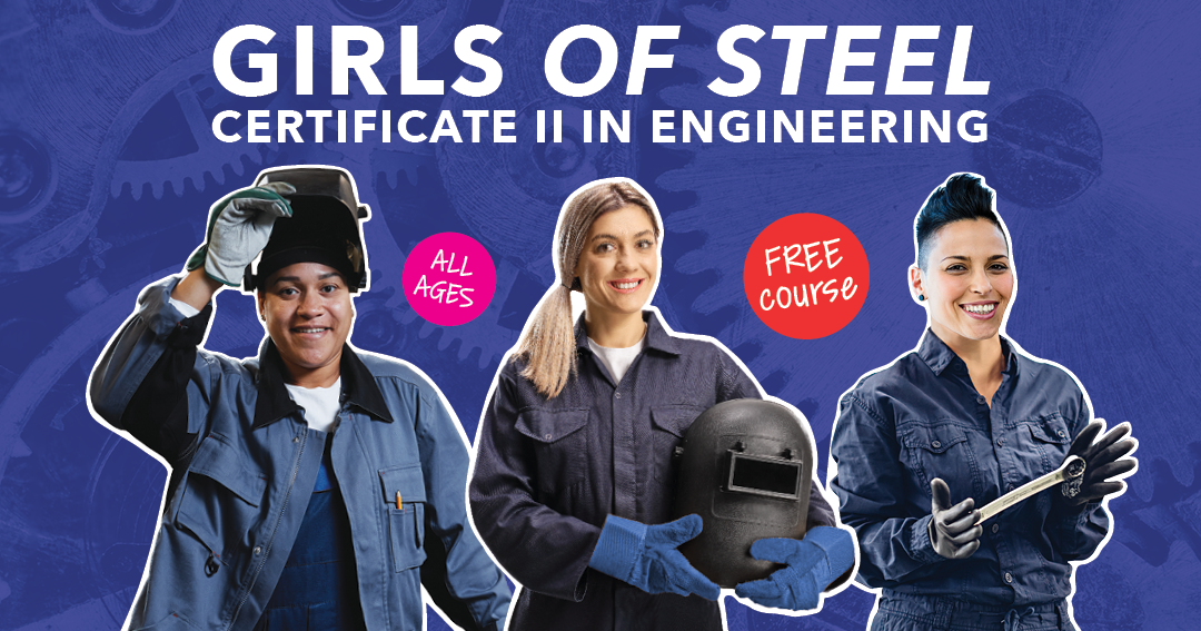 Girls of Steel Certificate II in Engineering